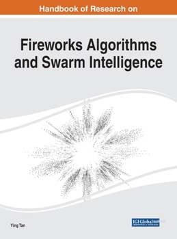 Hardcover Handbook of Research on Fireworks Algorithms and Swarm Intelligence Book