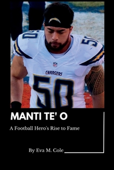 Paperback Manti Te' O: A Football Hero's Rise to Fame Book