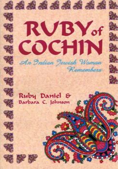 Paperback Ruby of Cochin: An Indian Jewish Woman Remembers Book