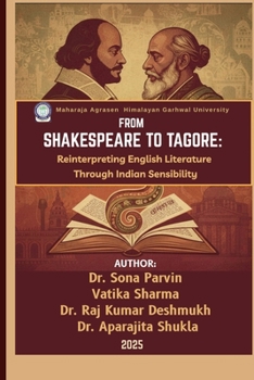 From Shakespeare to Tagore: Reinterpreting English Literature Through Indian Sensibility