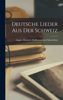 Hardcover Deutsche Lieder aus der Schweiz [German] Book