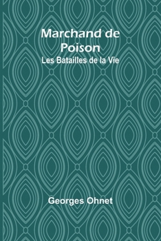 Marchand de Poison: Les Batailles de la Vie