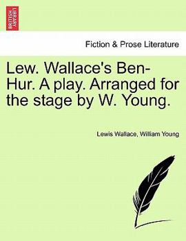 Paperback Lew. Wallace's Ben-Hur. a Play. Arranged for the Stage by W. Young. Book