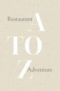 A to Z Restaurant Adventure Journal