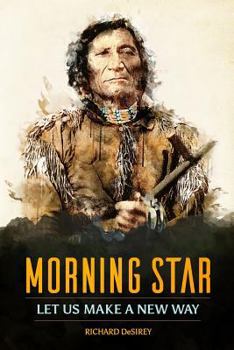 Paperback Morning Star, Let Us Make a New Way Book