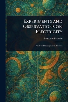 Paperback Experiments and Observations on Electricity Book