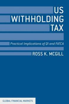 Hardcover US Withholding Tax: Practical Implications of QI and FATCA Book