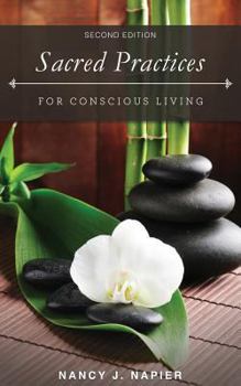 Paperback Sacred Practices for Conscious Living: Second Edition Book
