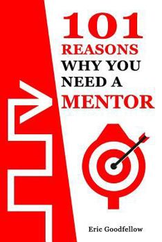 Paperback 101 Reasons Why You Need a Mentor Book