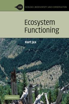 Ecosystem Functioning - Book  of the Ecology, Biodiversity and Conservation