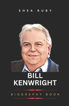 Paperback Bill Kenwright: IN THE LIMELIGHT AND ON THE FIELD: The Enigmatic Bill Unveiled Book