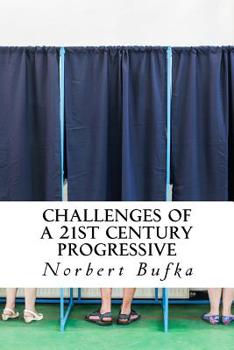 Paperback Challenges of a 21st Century Progressive Book