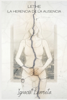 Paperback Lethe: La Herencia de la Ausencia [Spanish] Book