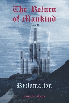 Paperback The Return of Mankind: Reclamation Book