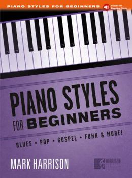 Paperback Piano Styles for Beginners: Blues, Pop, Gospel, Funk, and More! (Book & Play-Along Tracks) Book