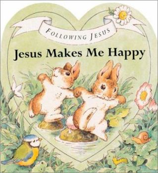 Board book Following Jesus Board Books: Jesus Makes Me Happy Book