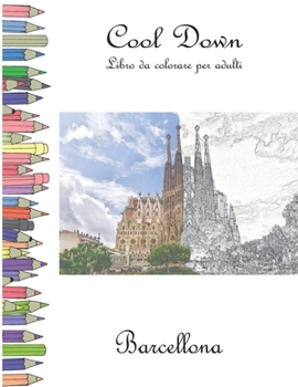 Paperback Cool Down - Libro da colorare per adulti: Barcellona [Italian] Book