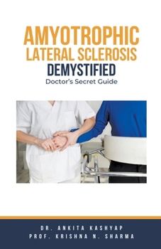 Paperback Amyotrophic Lateral Sclerosis Demystified: Doctor's Secret Guide Book