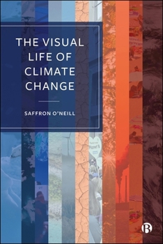 Paperback The Visual Life of Climate Change Book