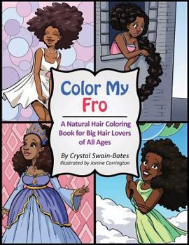 Paperback Color My Fro: A Natural Hair Coloring Book for Big Hair Lovers of All Ages Book