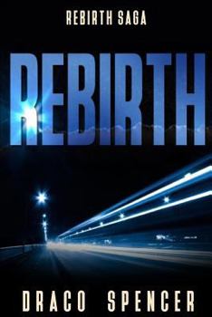 Paperback Rebirth: (horror, thriller, science fiction, mystery, police, murder, dark, conspiracy) Book