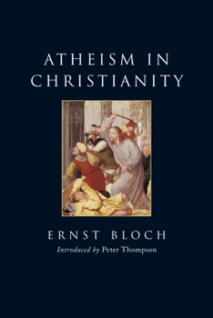 Paperback Atheism in Christianity: The Religion of the Exodus and the Kingdom Book