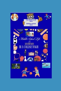 Middle School Life & Adventures: In a College Town
