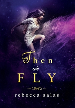 Hardcover Then We Fly Book