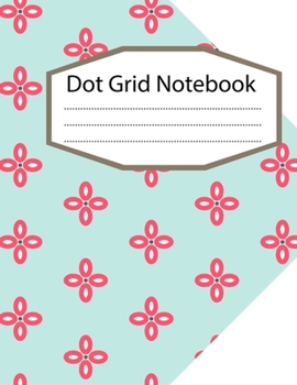 Paperback Dot Grid Notebook: 100 Dot Grid pages Notebook - (8.5 x 11 inches) Dotted Notebook Book