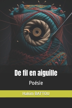 Paperback De fil en aiguille: Poésie [French] Book