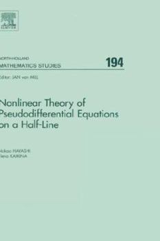 Hardcover Nonlinear Theory of Pseudodifferential Equations on a Half-Line: Volume 194 Book