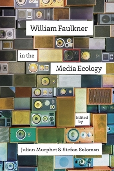 Hardcover William Faulkner in the Media Ecology Book