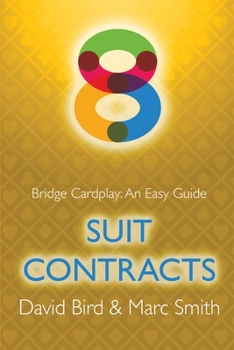 Paperback Bridge Cardplay: An Easy Guide - 8. Suit Contracts Book