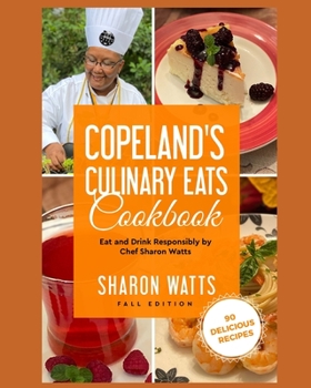 Paperback Copeland's Culinary Eats: Eat and Drink Responsibly Book