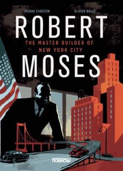 Hardcover Robert Moses: The Master Builder of New York City Book