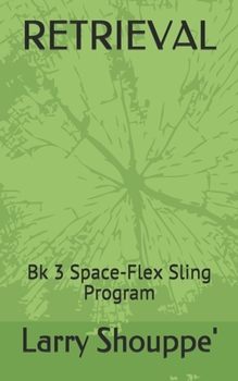 Paperback Retrieval: Book 3 Space-Flex Sling Program Book