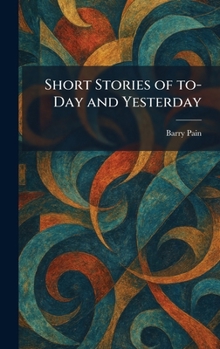 Short Stories of To-Day and Yesterday