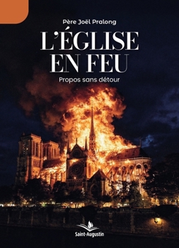 Paperback L'Eglise en feu: Propos sans détour [French] Book