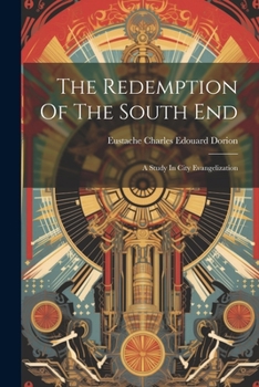 Paperback The Redemption Of The South End: A Study In City Evangelization Book