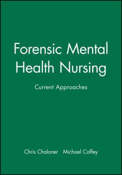 Paperback Forensic Mental Health Nursing: Current Approaches Book