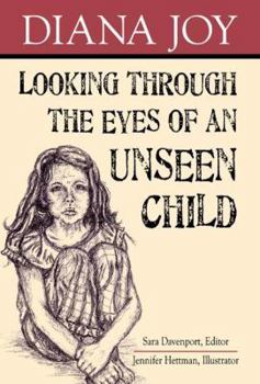 Hardcover Looking Through the Eyes of an Unseen Child Book