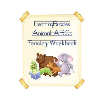 Paperback Learning Buddies Animal ABCs Tracing Workbook: A fun ABC tracing workbook Book