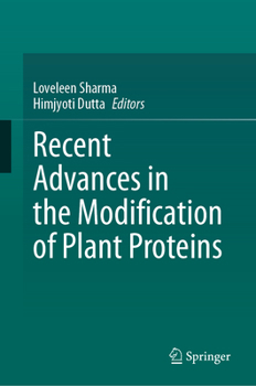 Hardcover Recent Advances in the Modification of Plant Proteins Book