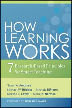 Hardcover How Learning Works: Seven Research-Based Principles for Smart Teaching Book