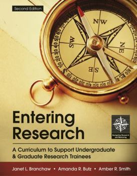 Paperback Entering Research: A Curriculum to Support Undergraduate & Graduate Research Trainees Book