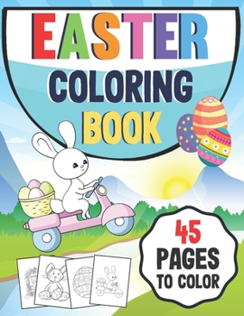 Paperback Easter Coloring Book: 45 Fun And Beautiful Images To Color - For Kids Book