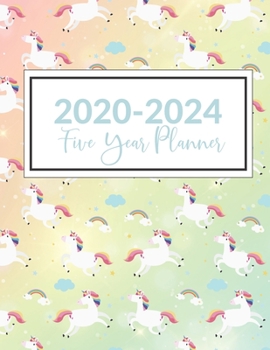 2020-2024 Five Year Planner: This Unicorn with rainbows and clouds 5 Year planner, scheduler, organizer, features 8.5" X 11" size, with yearly, ... and reminders. Includes Leap Year & Holidays.