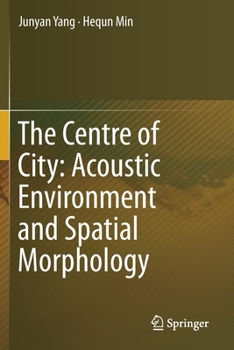 Paperback The Centre of City: Acoustic Environment and Spatial Morphology Book