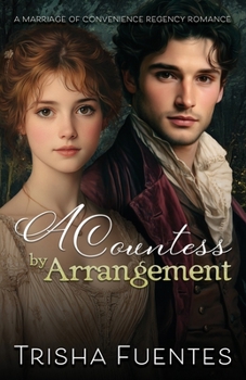 Paperback A Countess by Arrangement: A Marriage of Convenience Regency Romance Book