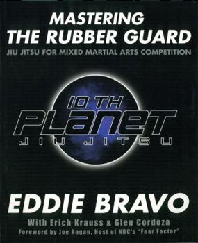 Paperback Mastering the Rubber Guard: Jiu Jitsu for Mixed Martial Arts Competition Book